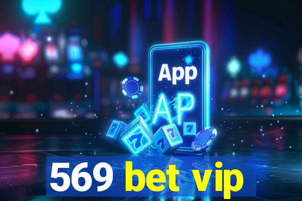 569 bet vip